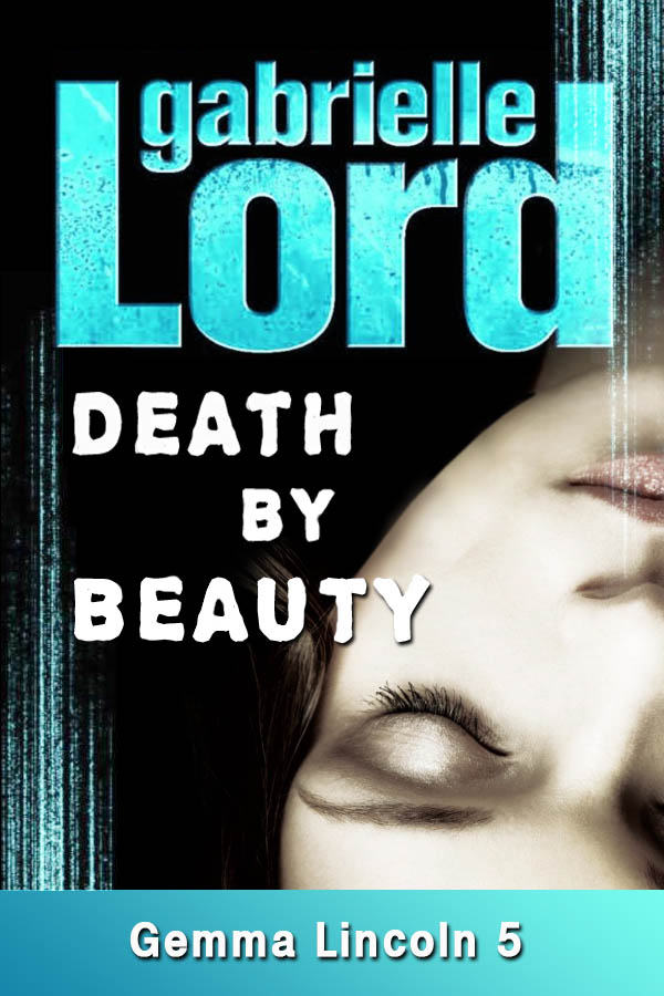 Death by Beauty by Lord, Gabrielle