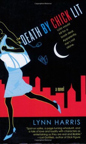 Death by Chick Lit (2007) by Lynn Harris