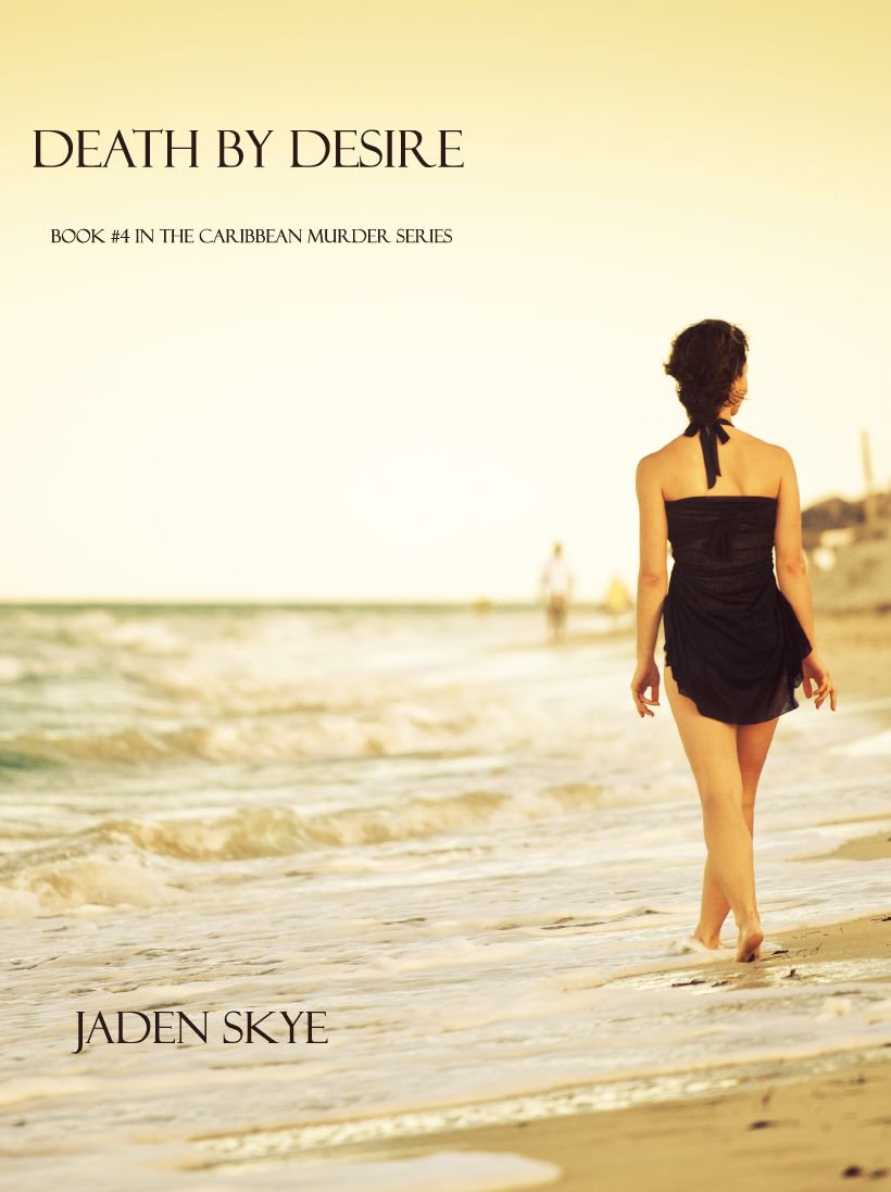 Death by Desire (Caribbean Murder Series, Book 4)