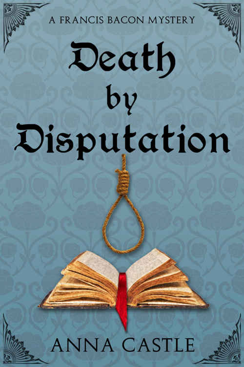 Death by Disputation (A Francis Bacon Mystery Book 2)