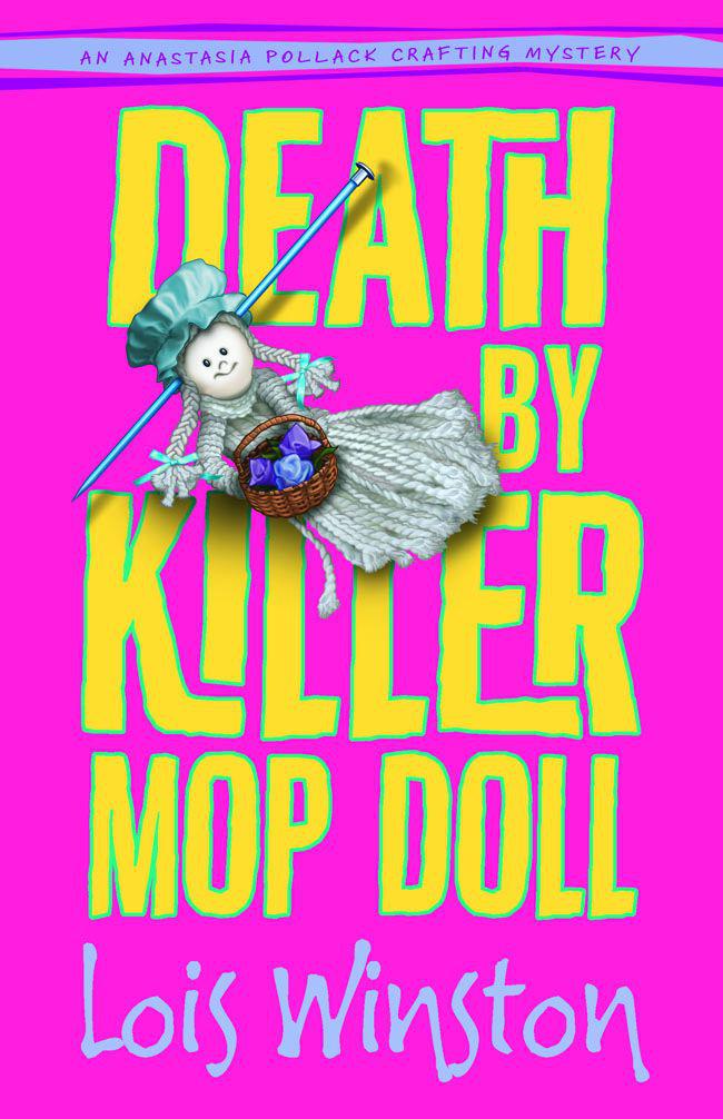 Death by Killer Mop Doll (An Anastasia Pollack Crafting Mystery)