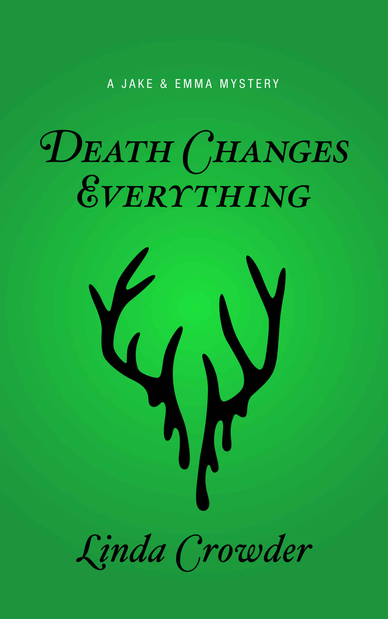 Death Changes Everything by Linda Crowder