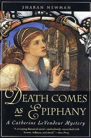 Death Comes As Epiphany (2002) by Sharan Newman