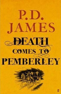 Death Comes to Pemberley (2011) by P.D. James