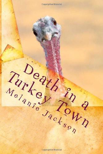 Death in a Turkey Town: A Chloe Boston Mystery by Melanie Jackson