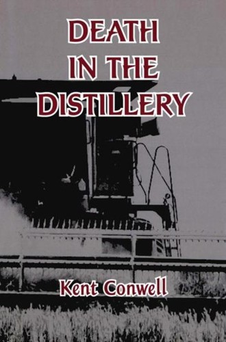 Death in the Distillery by Kent Conwell