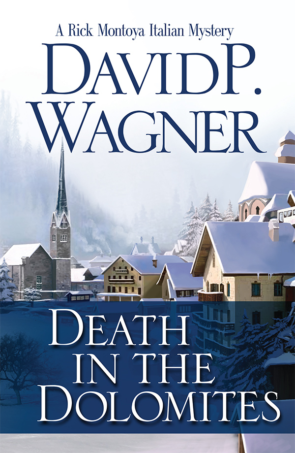 Death in the Dolomites (2014) by David P Wagner