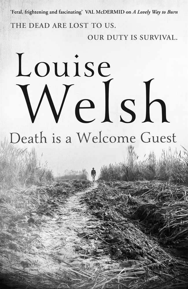 Death is a Welcome Guest: Plague Times Trilogy 2 by Louise Welsh