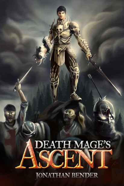 Death Mages Ascent: Revised Edition (Death Mage Series Book 1) by Jon Bender