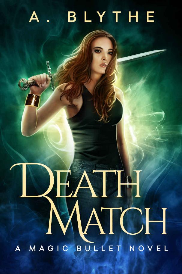 Death Match (A Magic Bullet Novel Book 2)