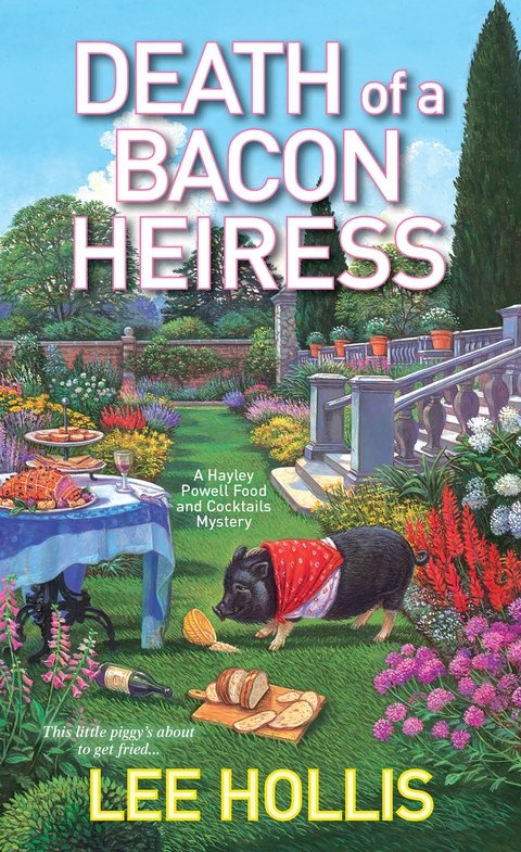 Death of a Bacon Heiress (2016) by Lee Hollis