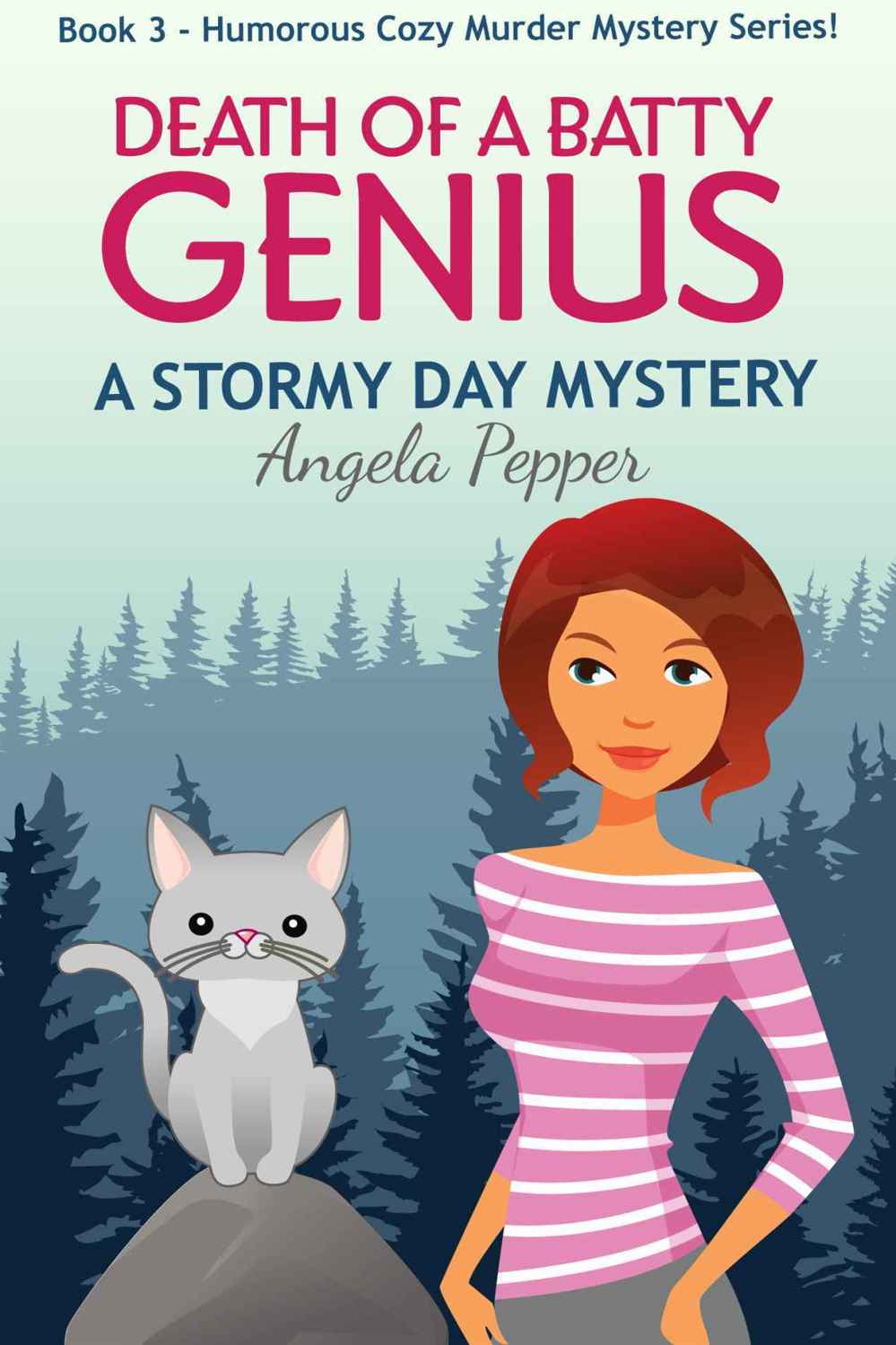 Death of a Batty Genius (Stormy Day Mystery #3) by Angela Pepper