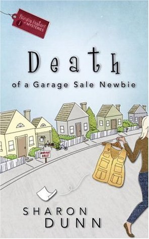 Death of a Garage Sale Newbie (2007) by Sharon Dunn