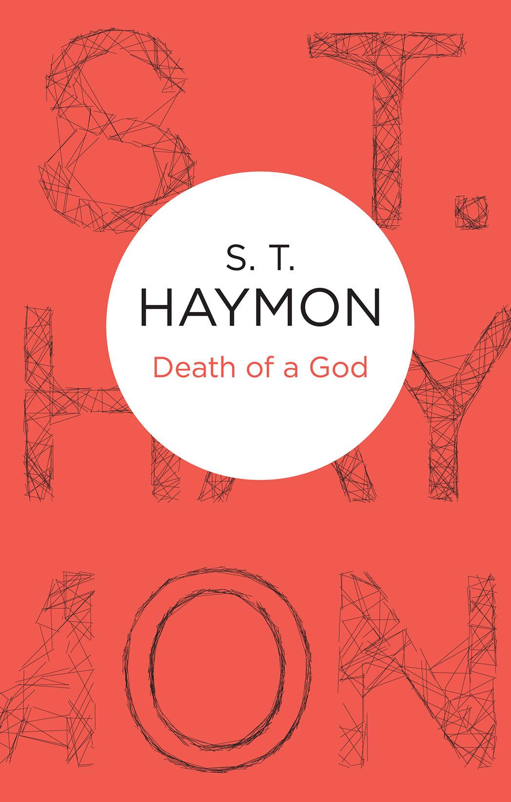 Death of a God by S. T. Haymon