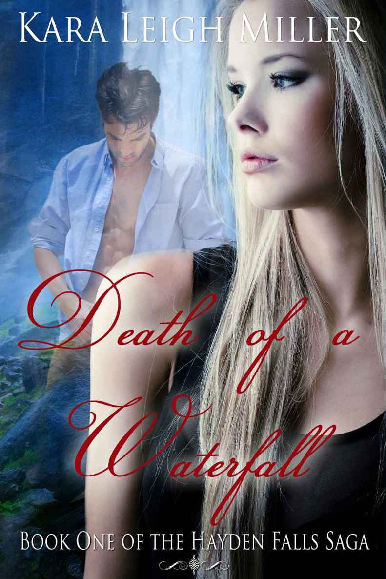 Death of a Waterfall (The Hayden Falls Saga) by Miller, Kara Leigh