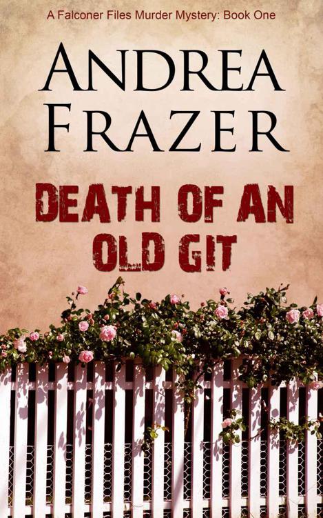 Death of an Old Git (The Falconer Files - File 1) by Frazer, Andrea