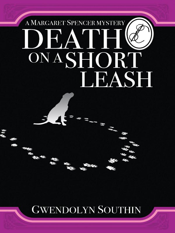 Death on a Short Leash by Gwendolyn Southin