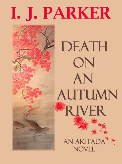 Death on an Autumn River by I. J. Parker