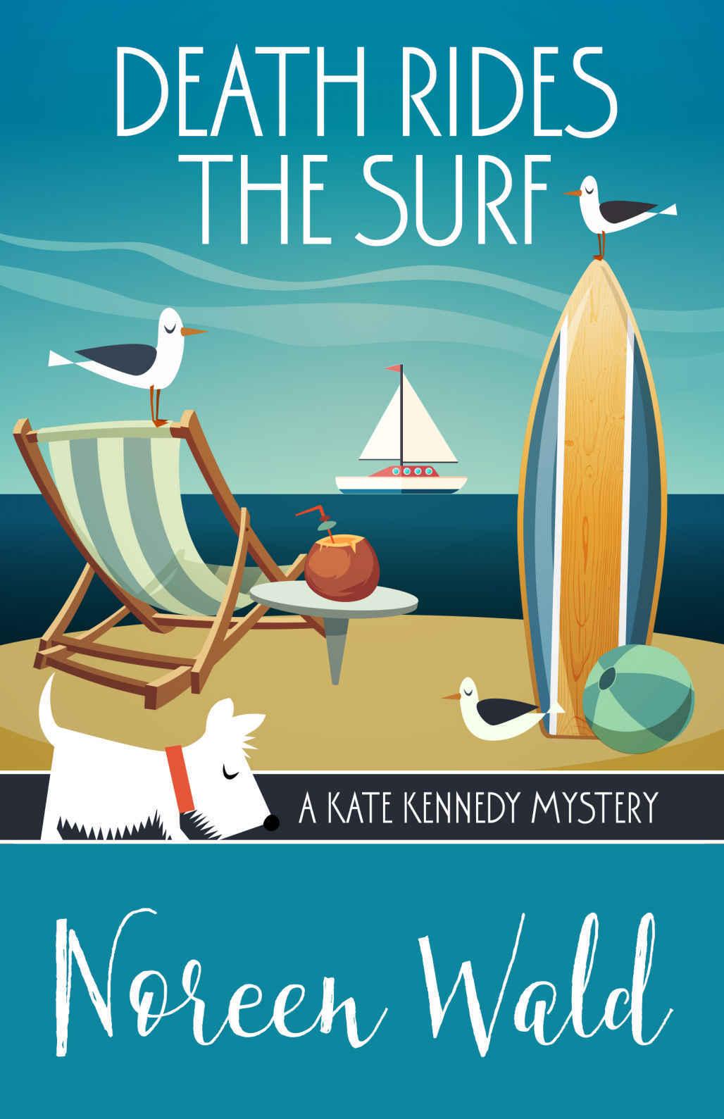 Death Rides the Surf (A Kate Kennedy Mystery Book 5) by Noreen Wald