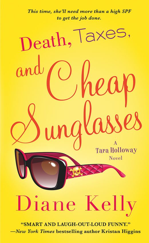 Death, Taxes, and Cheap Sunglasses (A Tara Holloway Novel Book 8) by Diane Kelly