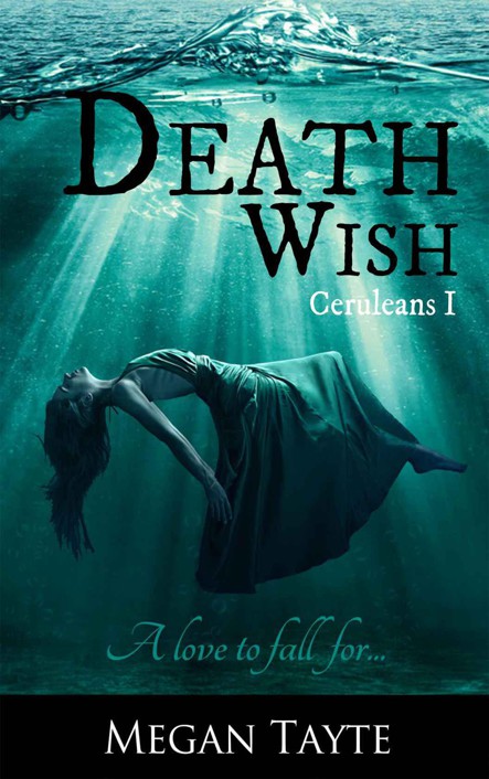 Death Wish (The Ceruleans: Book 1) by Megan Tayte