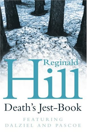 Death's Jest-Book (2002) by Reginald Hill