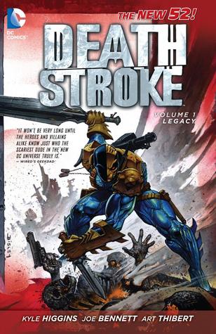 Deathstroke, Vol. 1: Legacy (2012) by Kyle Higgins