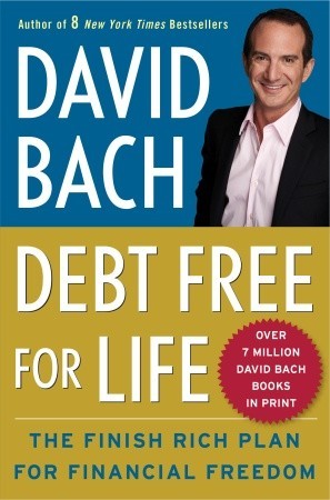 Debt Free For Life: The Finish Rich Plan for Financial Freedom (2010) by David Bach