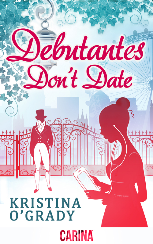 Debutantes Don’t Date (2014) by Kristina O’Grady