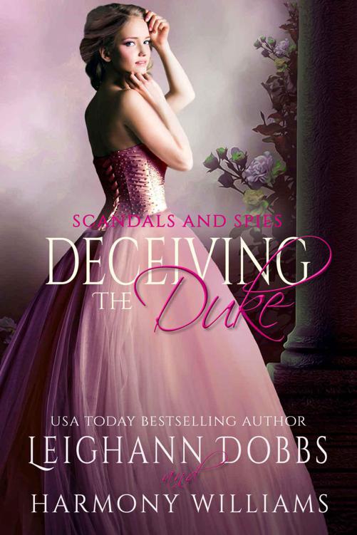 Deceiving The Duke (Scandals and Spies Book 2) by Dobbs, Leighann