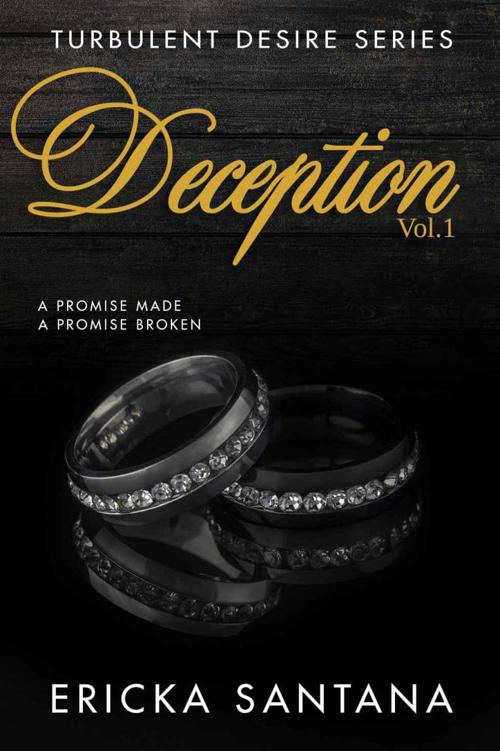 DECEPTION vol.1: A promise made A promise broken (Turbulent Desire Series) by Ericka Santana