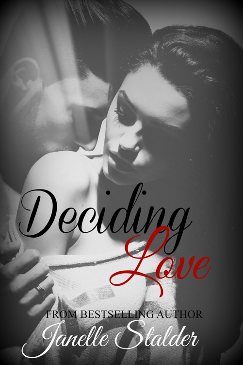 Deciding Love by Janelle Stalder