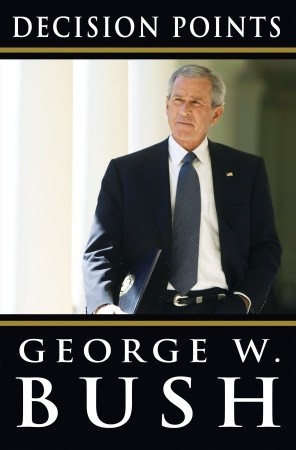 Decision Points (2010) by George W. Bush