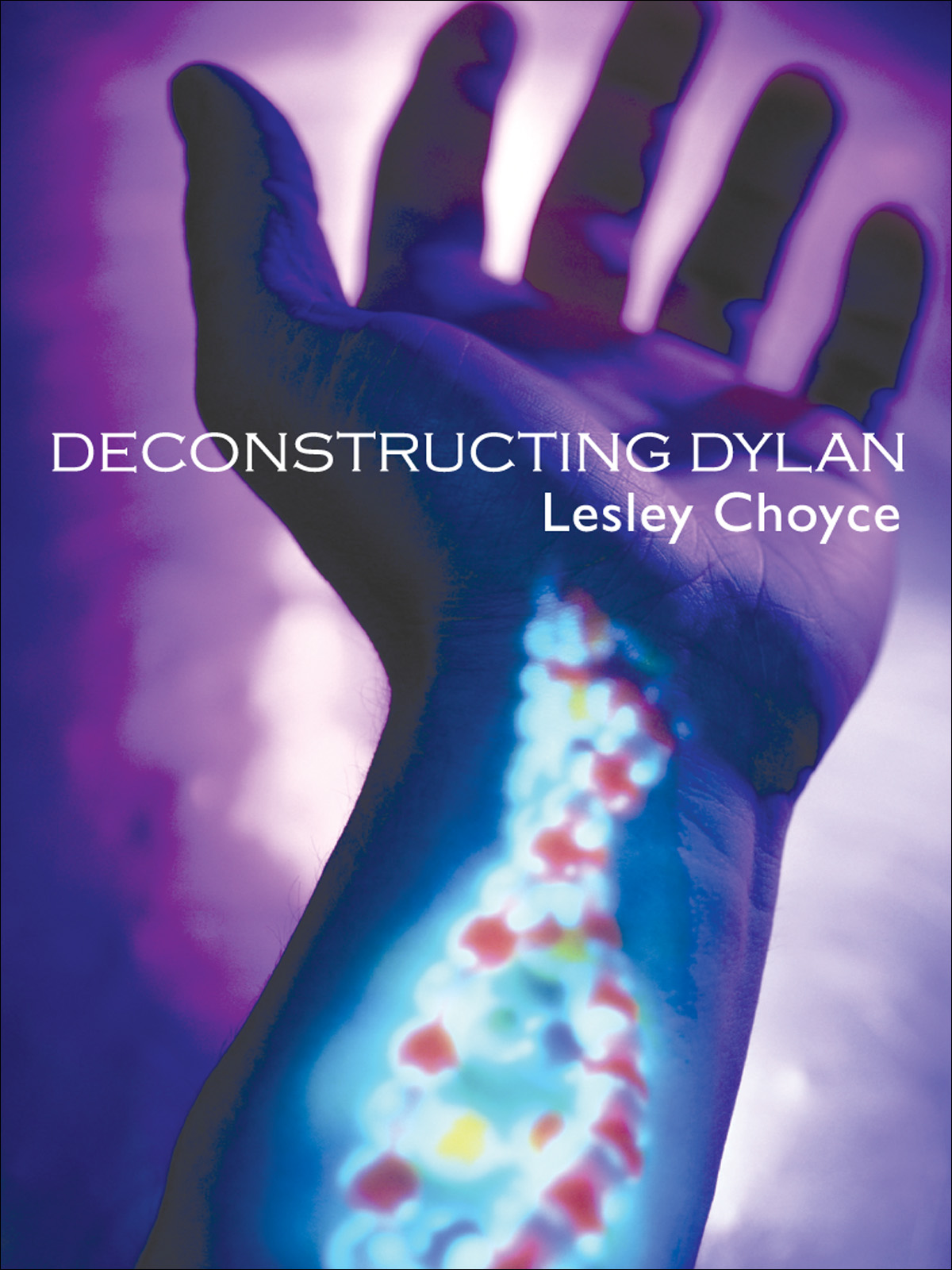 Deconstructing Dylan by Lesley Choyce