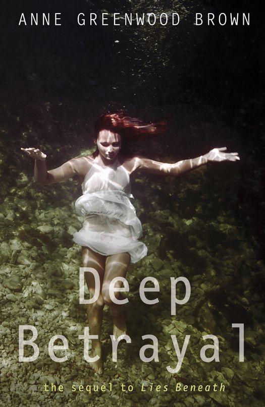 Deep Betrayal (Lies Beneath #2) by Anne Greenwood Brown