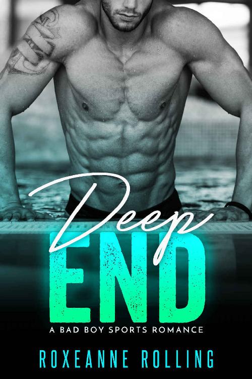 Deep End: A Bad Boy Sports Romance by Roxeanne Rolling