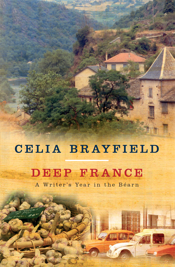 Deep France by Celia Brayfield