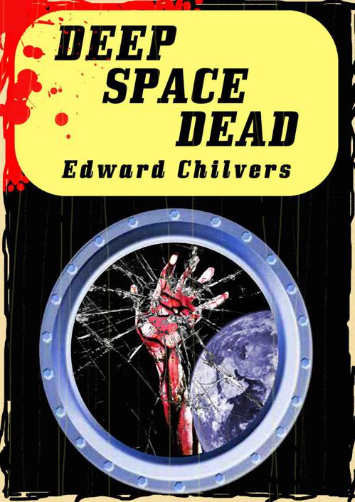 Deep Space Dead by Chilvers, Edward