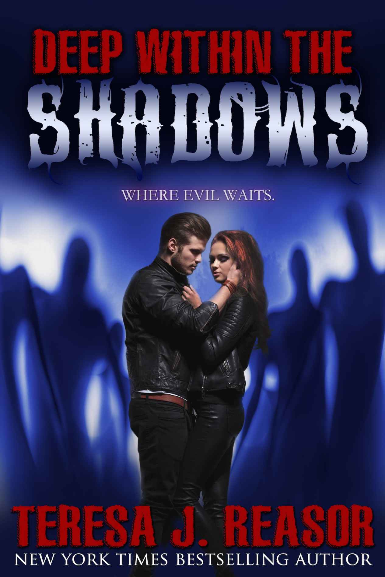 Deep Within The Shadows (The Superstition Series Book 1) by Teresa Reasor