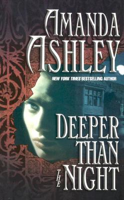 Deeper Than the Night (2007) by Amanda Ashley