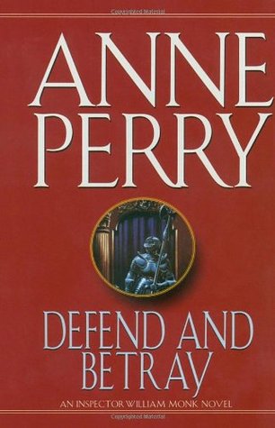 Defend and Betray (1993) by Anne Perry