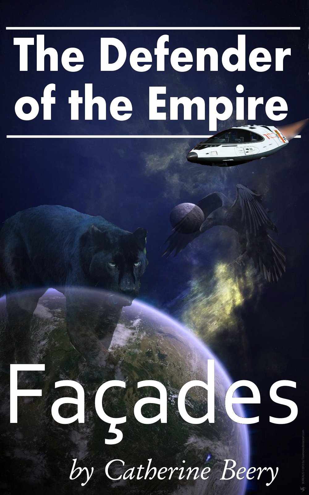 Defender of the Empire 2: Facades by Catherine Beery