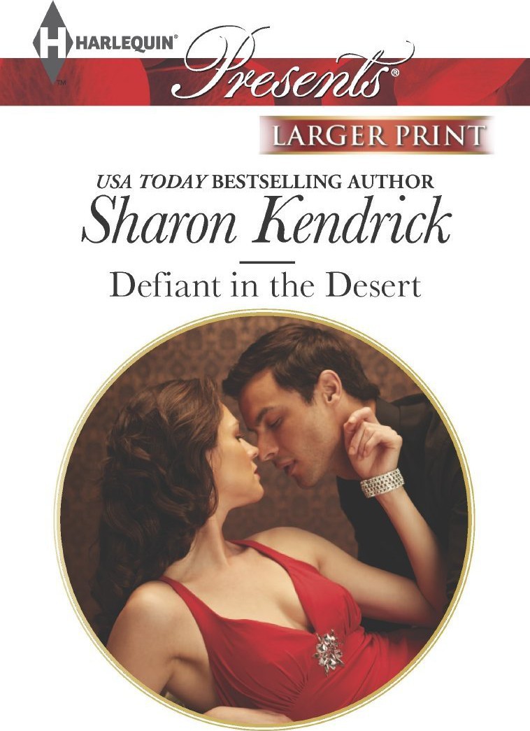 Defiant in the Desert by Sharon Kendrick