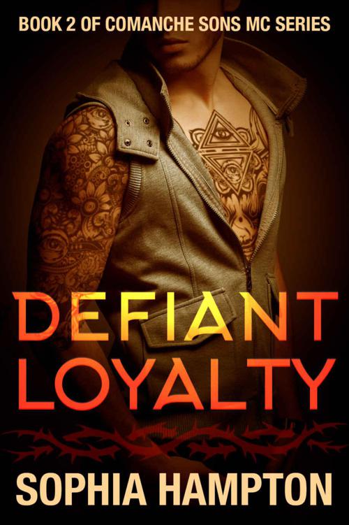 Defiant Loyalty (Comanche Sons Motorcycle Club Book 2)