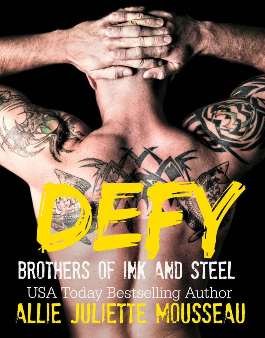 Defy (Brothers of Ink and Steel Book 3) by Allie Juliette Mousseau