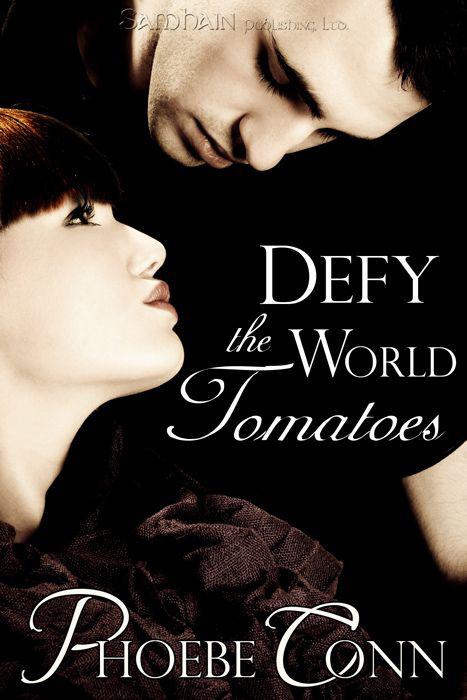 Defy the World Tomatoes by Phoebe Conn