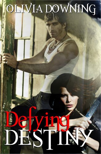 Defying Destiny by Olivia Downing