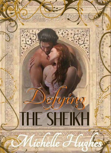 Defying the Sheikh by Hughes, Michelle