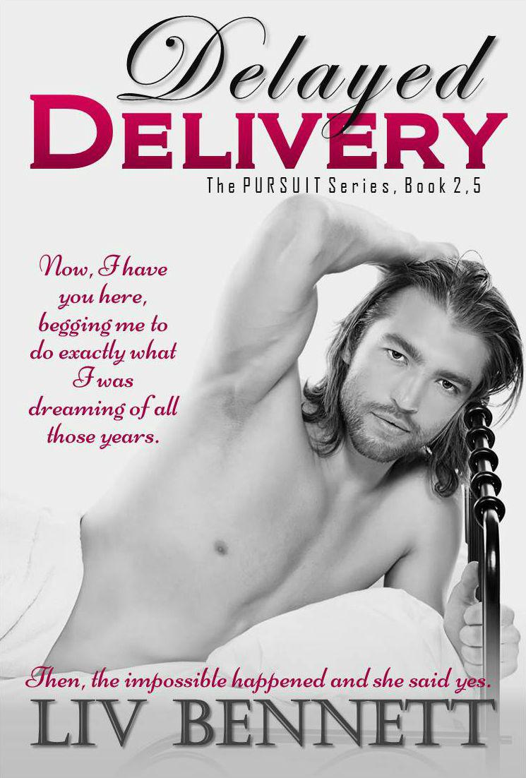 Delayed Delivery (Pursuit, #2.5) by Bennett, Liv