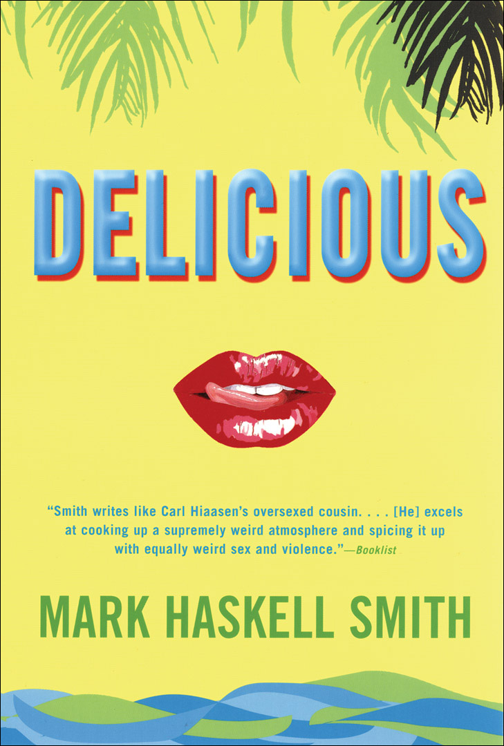 Delicious (2005) by Mark Haskell Smith